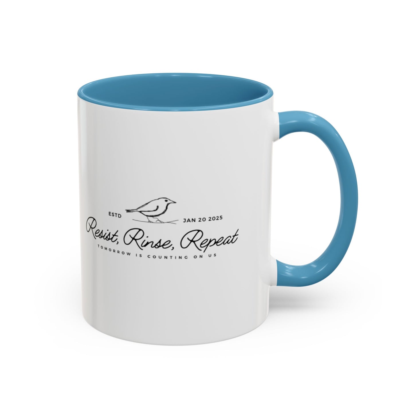 Inspirational Accent Coffee Mug - Resist, Rinse, Repeat (11oz & 15oz)