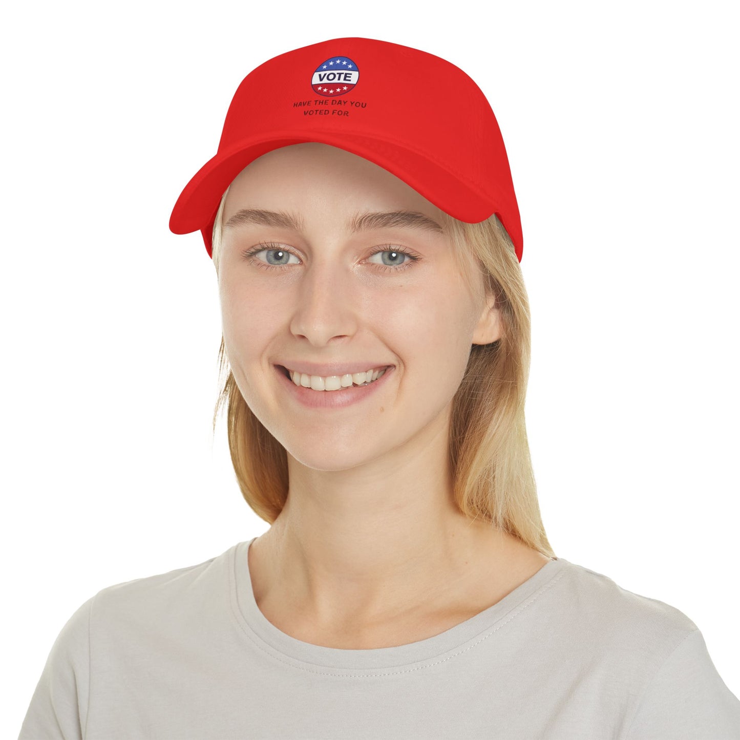 Vote Low Profile Baseball Cap - Have the Day You Voted For