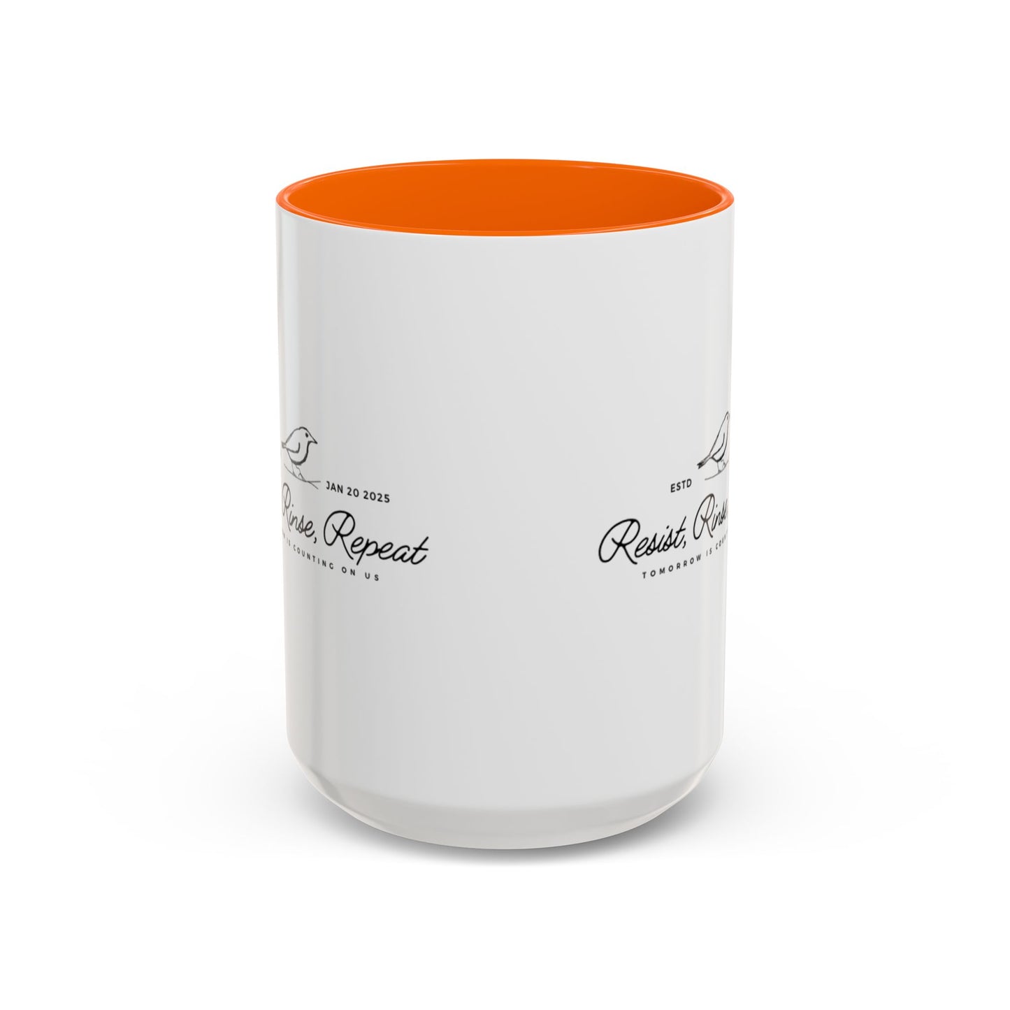 Inspirational Accent Coffee Mug - Resist, Rinse, Repeat (11oz & 15oz)