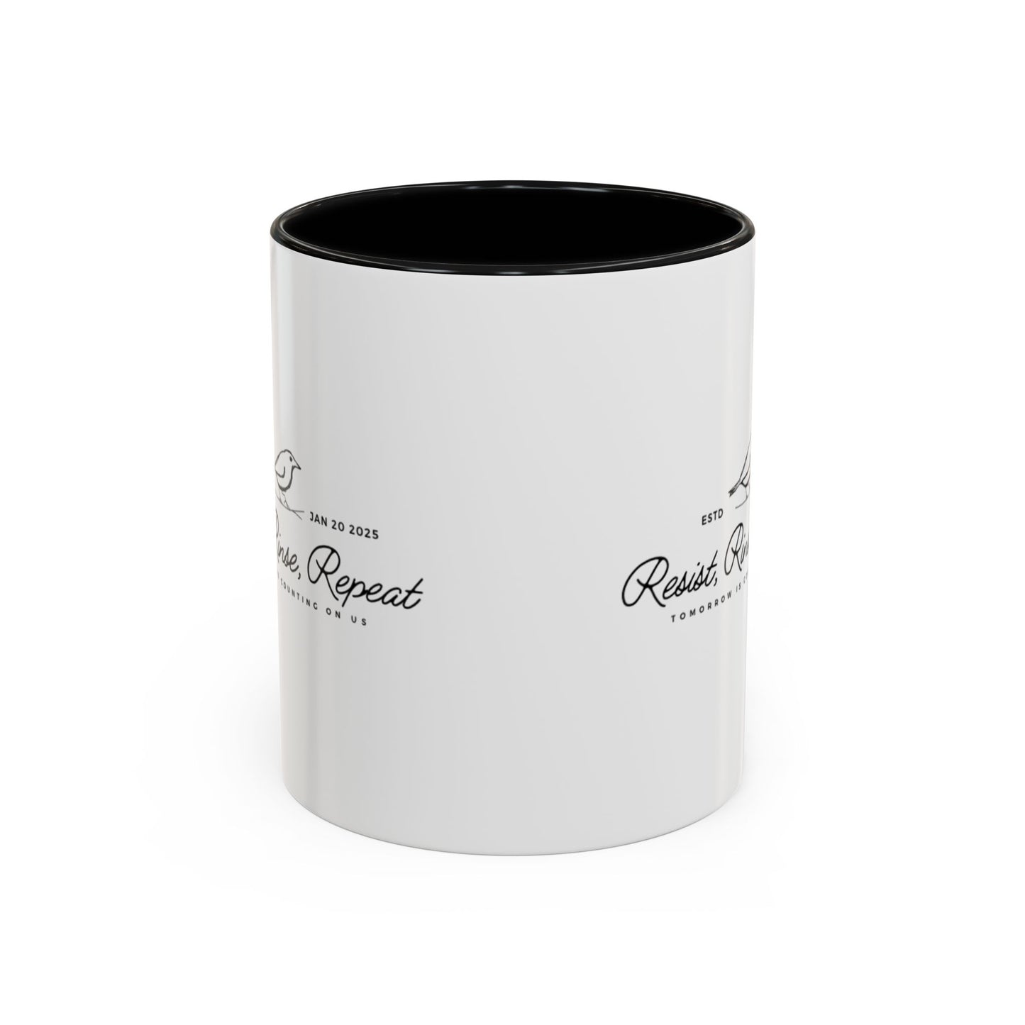 Inspirational Accent Coffee Mug - Resist, Rinse, Repeat (11oz & 15oz)