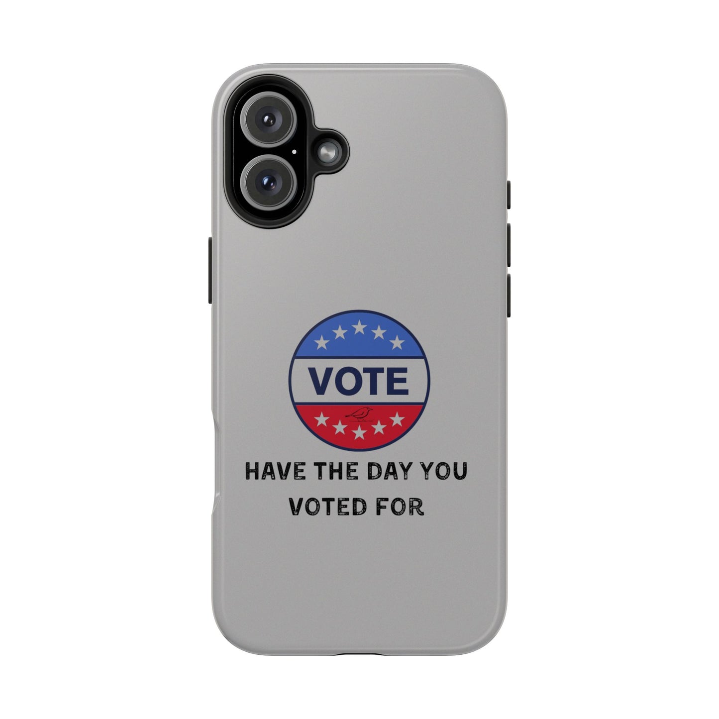 Vote-Themed Tough Phone Case | Stylish & Durable | Perfect for a Subtle polite message.