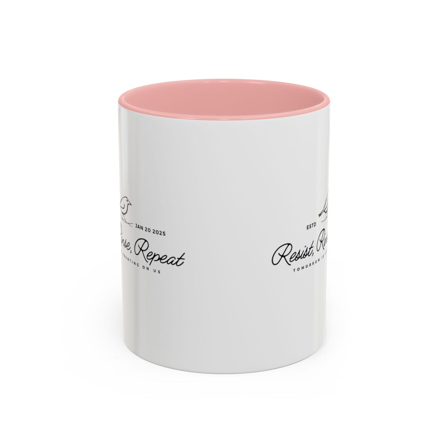 Inspirational Accent Coffee Mug - Resist, Rinse, Repeat (11oz & 15oz)