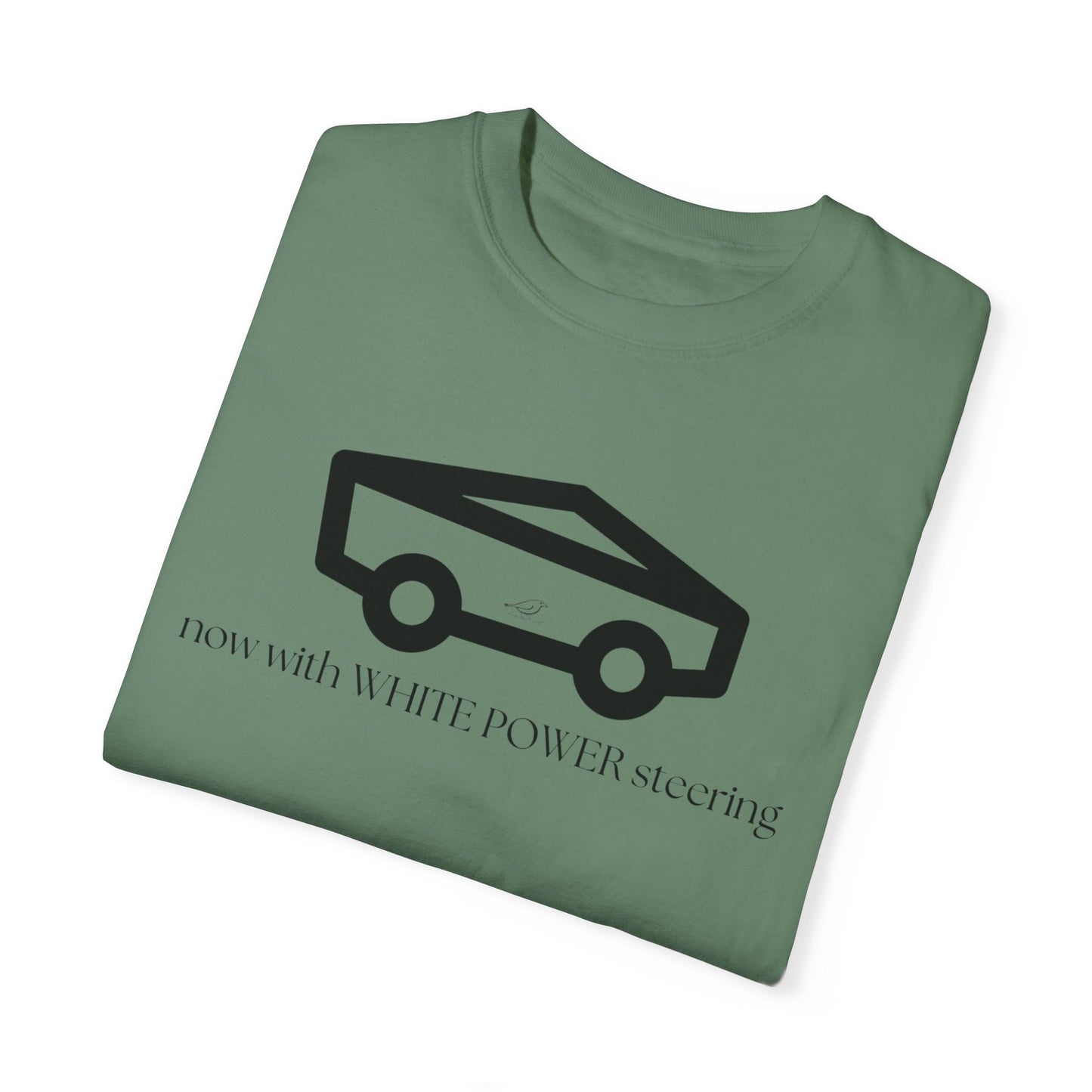 Unisex Garment-Dyed T-shirt with 'now with WHITE POWER steering' Design – Casual Style for Car Enthusiasts