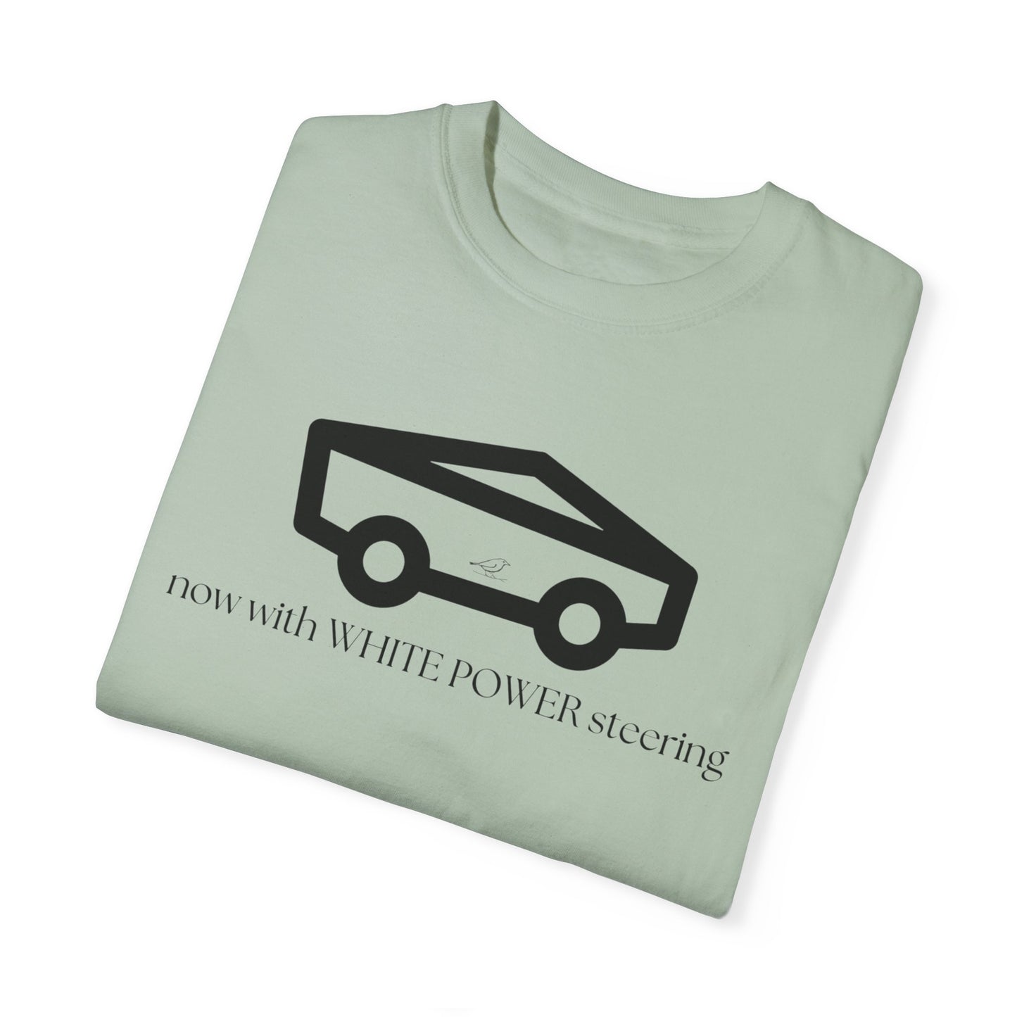 Unisex Garment-Dyed T-shirt with 'now with WHITE POWER steering' Design – Casual Style for Car Enthusiasts