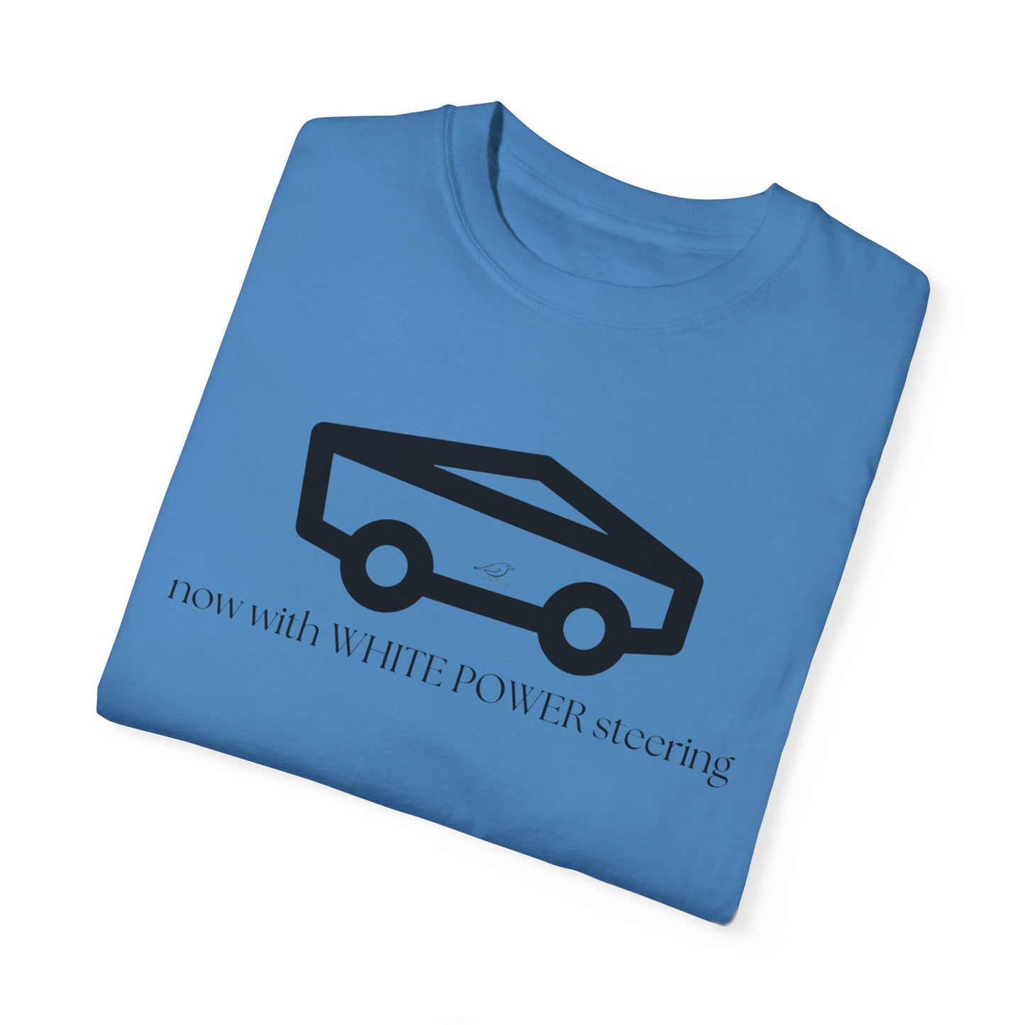 Unisex Garment-Dyed T-shirt with 'now with WHITE POWER steering' Design – Casual Style for Car Enthusiasts