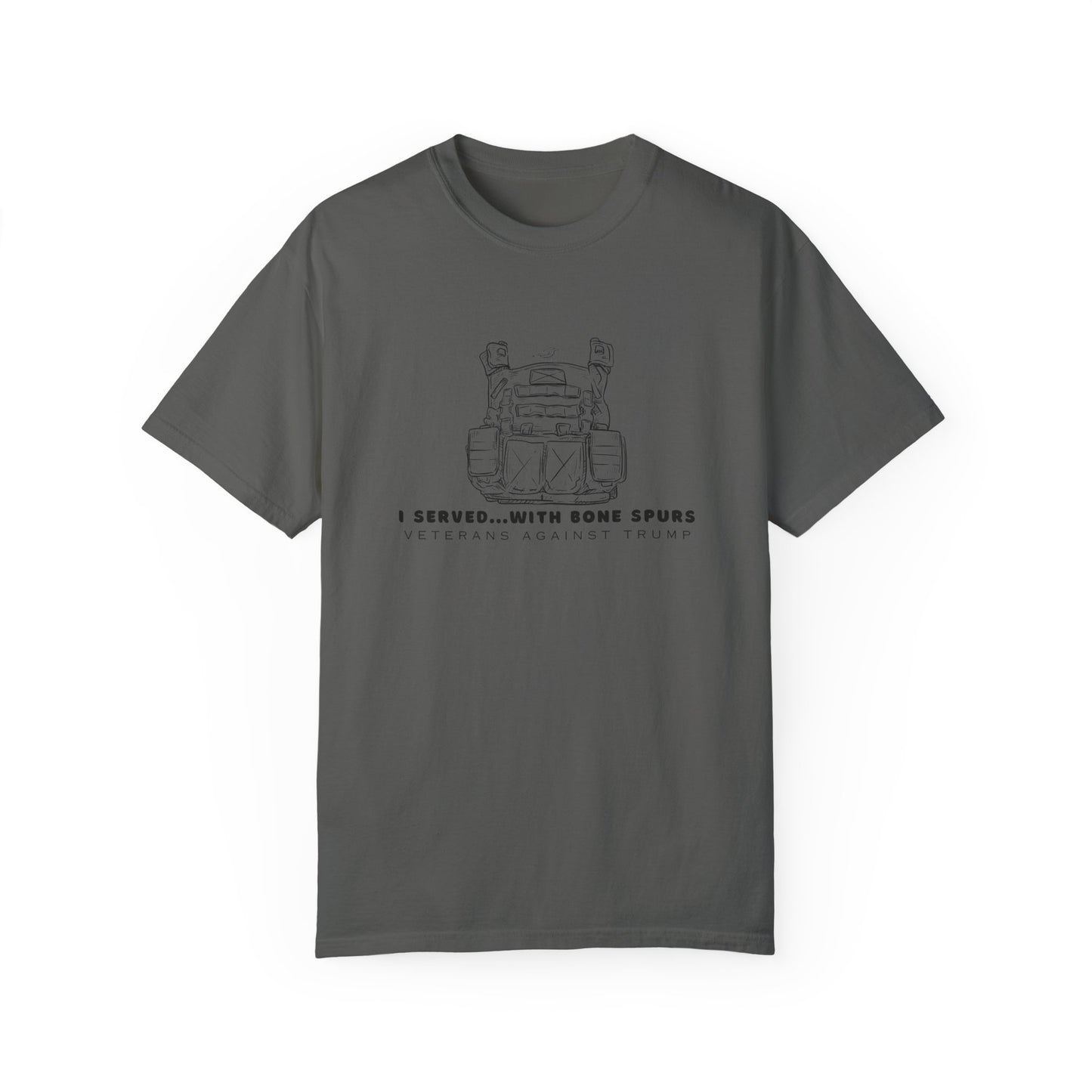 I Served with Bone Spurs Unisex Garment-Dyed T-Shirt - Veteran's Against Trump Vintage Tee